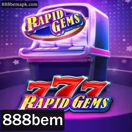Tudo o que você precisa saber sobre o jogo RapidGems777 e a tendência 888bem